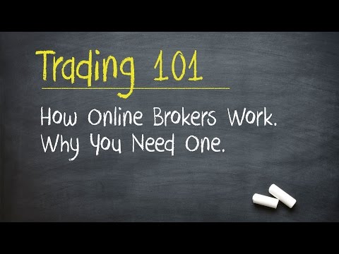 , title : 'Trading 101: How Online Brokers Work. Why You Need One.'