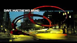 Dave Matthews Band - The Last Stop &amp; Last Stop (Reprise)