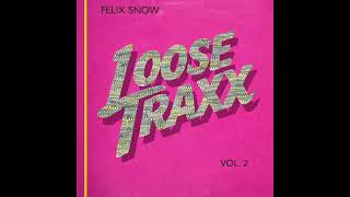 Felix Snow - LOOSE TRAXX, Vol. 2