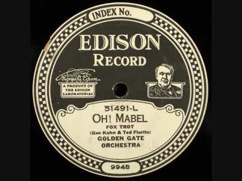 O Mabel Golden Gate Orchestra (California Ramblers) recorded January 19, 1925.