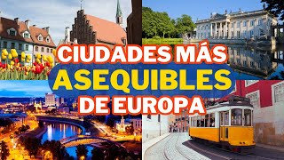 Las 10 CIUDADES más ASEQUIBLES de EUROPA en 2024