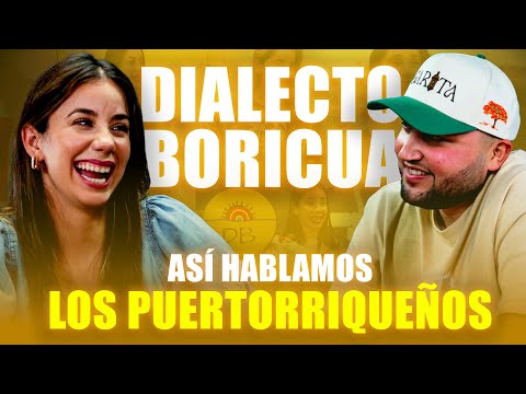 ¿Porque hablamos así los puertorriqueños? Dialecto Boricua lo explica todo.