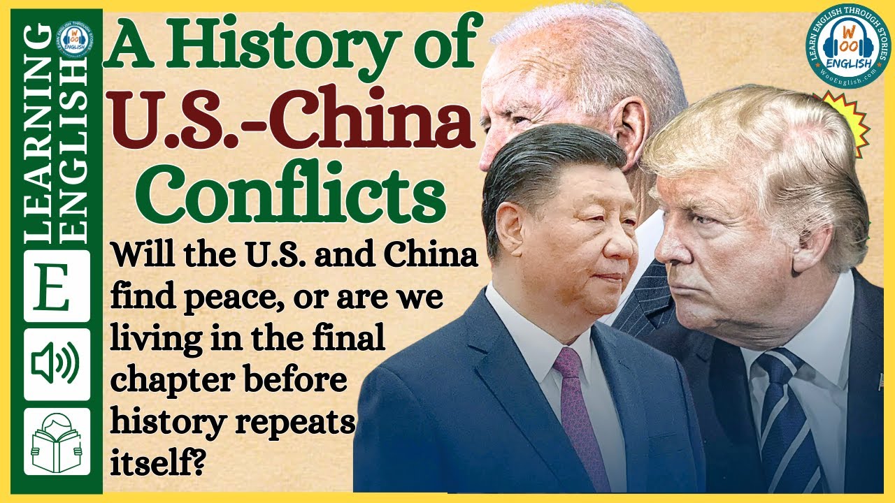 U.S.-China Conflicts | English Listening  | Graded Reader | Practice English stories | WooEnglish