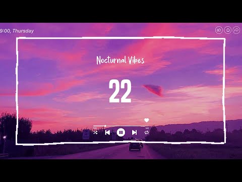 22 ~ Best throwback songs ever ♫ Nostalgia playlist