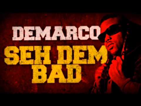Demarco - Seh Dem Bad