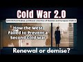 Cold War 2 0 Renewal Or Demise Richard Sakwa Professor Emeritus Of Russian And European Politics