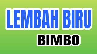 Download lagu Lembah Biru - BIMBO ( lagu jadul ) mp3 Download lagu Lembah Biru - BIMBO ( lagu jadul ) mp3