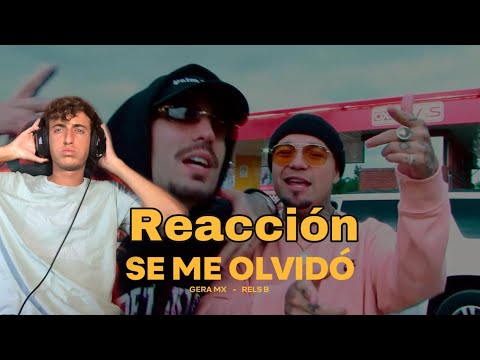 Español reacciona a Gera MX, Rels B - Se Me Olvidó