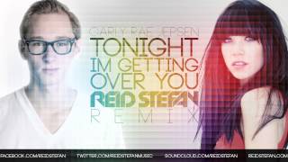 Tonight I&#39;m Getting Over You Remix Reid Stefan]