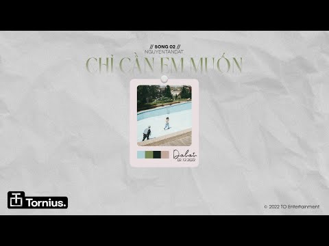 NGUYENTANDAT - 'Chỉ Cần Em Muốn' (track 02)