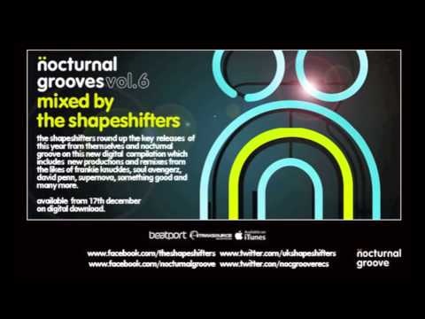 Nocturnal Grooves - Vol. 6 : Mixed By The Shapeshifters : Available from Monday 17th December
