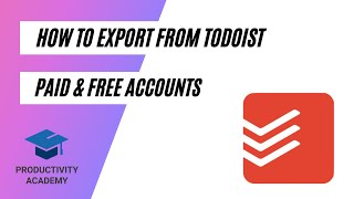 How To Export From Todoist (Free & Paid Accounts)