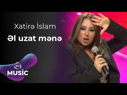 Xatirə İslam - Əl uzat mənə