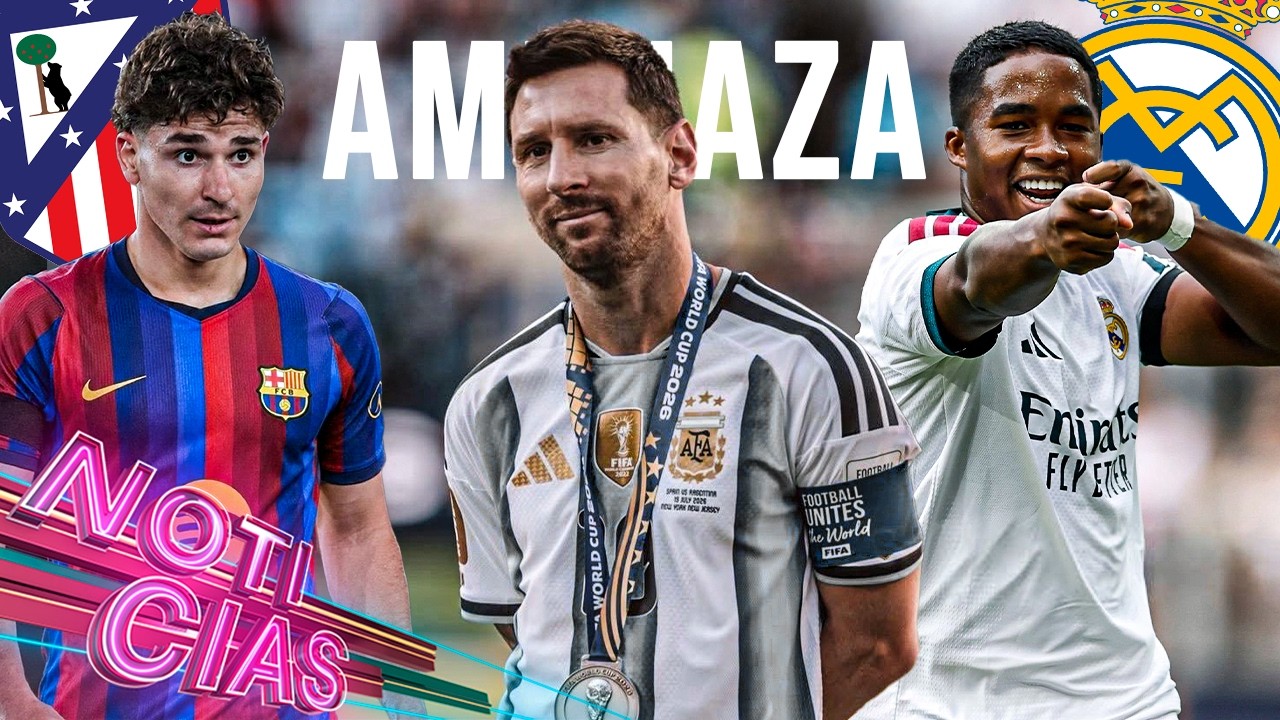 Am3naz4s a Messi | Cambio de planes con Julián | Endrick listo para irse | "Anuncian" a Araujo