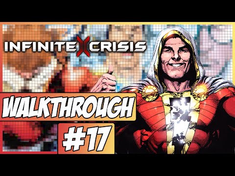 Infinite Crisis Walkthrough Ep.17 w/Angel - Shazam!