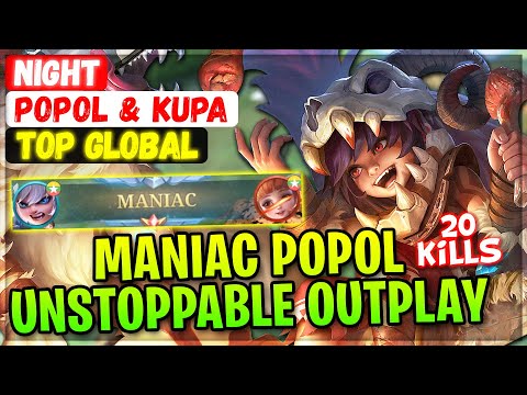 MANIAC POPOL UNSTOPPABLE OUTPLAY [ Top Global Popol and Kupa ] Night - Mobile Legends Build