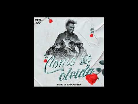 M2K x Livan Pro - COMO SE OLVIDA