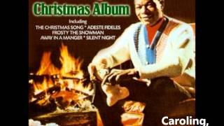 Nat King Cole - Caroling, Caroling (Christmas Bells Are Ringing)