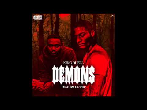 King Quell - Demons (Feat. BM Oowop) Official Audio