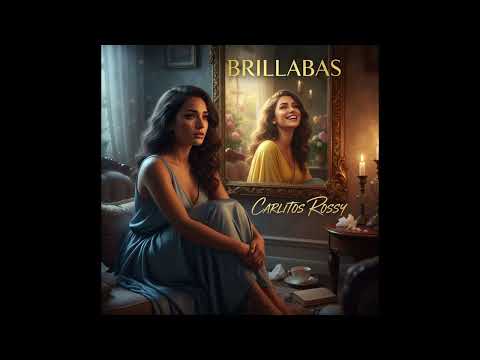 Carlitos Rossy - BRILLABAS