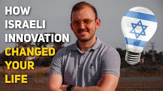 Israeli Innovations That Changed YOUR Life