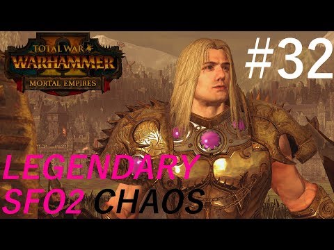 Kholek vs Volkmar Round 2! - Legendary SFO2 Chaos Campaign #32 - TW:W2 Mortal Empires