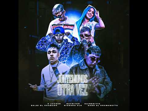 Z JOCKER - BAYRITON - DAINESITTA - BALBI EL CHAMAKO - GABO - NICKOOG - JUNTÉMONOS OTRA VEZ REMIX