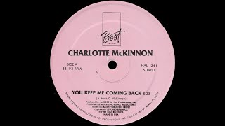Charlotte McKinnon ‎  You Keep Me Coming Back Club Mix