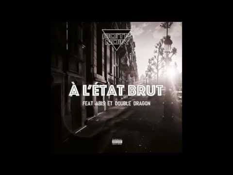 BOITE NOIR' Feat ABIS & DOUBLE DRAGON " à l'état brut " (2015)