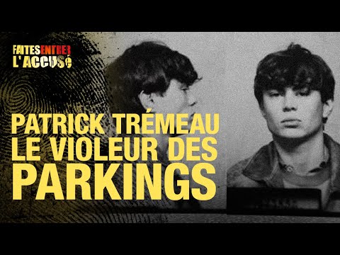 Faites entrer l'accusé: Patrick Trémeau, le v*oleur des parkings