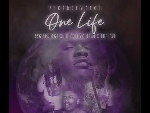 Nikeboymeech x SSG Splurge @juicefrmchiraq  @Fatdgaf  - One Life  (Chopped & Screwed) By Fiji