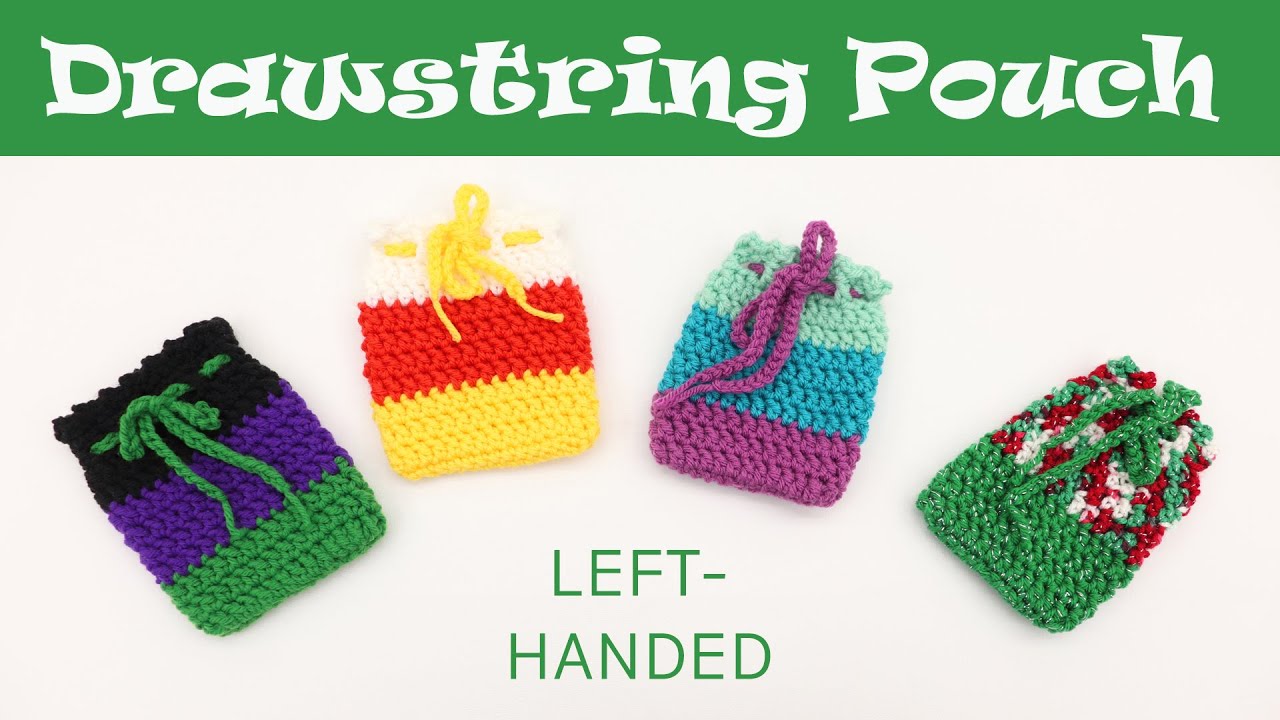 Crochet Drawstring Pouch LEFT-HANDED - Easy beginner project. Free Pattern. Gift holiday treat bag