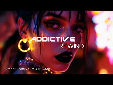 Robot - Adelyn Paik ft. Jobii