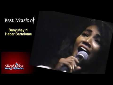 Best Music of Banyuhay ni Heber Bartolome | None Stop Music