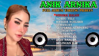 Download lagu FULL LAGU TARLING PILIHAN ANIK ARNIKA mp3