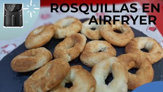 ROSQUILLAS FRITAS EN FREIDORA DE AIRE.
