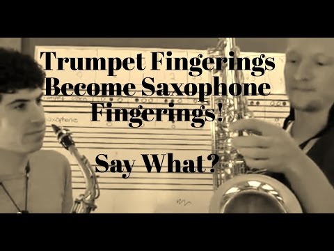 Trumpet Fingerings Become Sax Fingerings