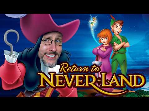 Return to Never Land - Nostalgia Critic