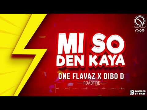 ONE Flavaz x Dibo D - Mi so den kaya (roadfire)
