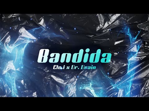 Ele.T, Dr. Drain - BANDIDA (LYRIC VIDEO)