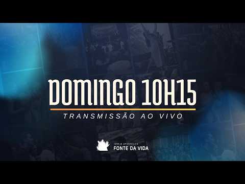 Fonte da Vida Online | 10:15|