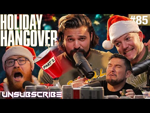 Holiday Hangover Part 2 ft. Demolition Ranch & Brandon Herrera - ​Unsubscribe Podcast Ep 85