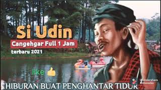 Download lagu Si Udin Changehgar  Full 1 Jam Terbaru 2021 Carita Sunda Enak Saat Mau Tidur mp3 Download lagu Si Udin Changehgar  Full 1 Jam Terbaru 2021 Carita Sunda Enak Saat Mau Tidur mp3