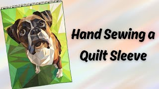 Hand Sewing on a Quilt Sleeve