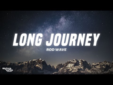 Rod Wave - Long Journey (Lyrics)