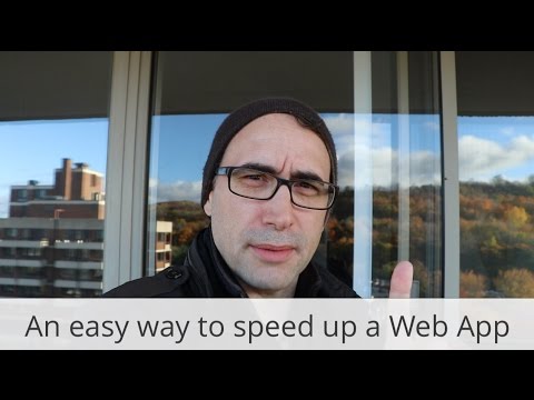 An easy way to speed up Web Apps