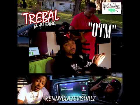 TREBAL "O.T.M" feat. Ju Bang  (Promo Vid)
