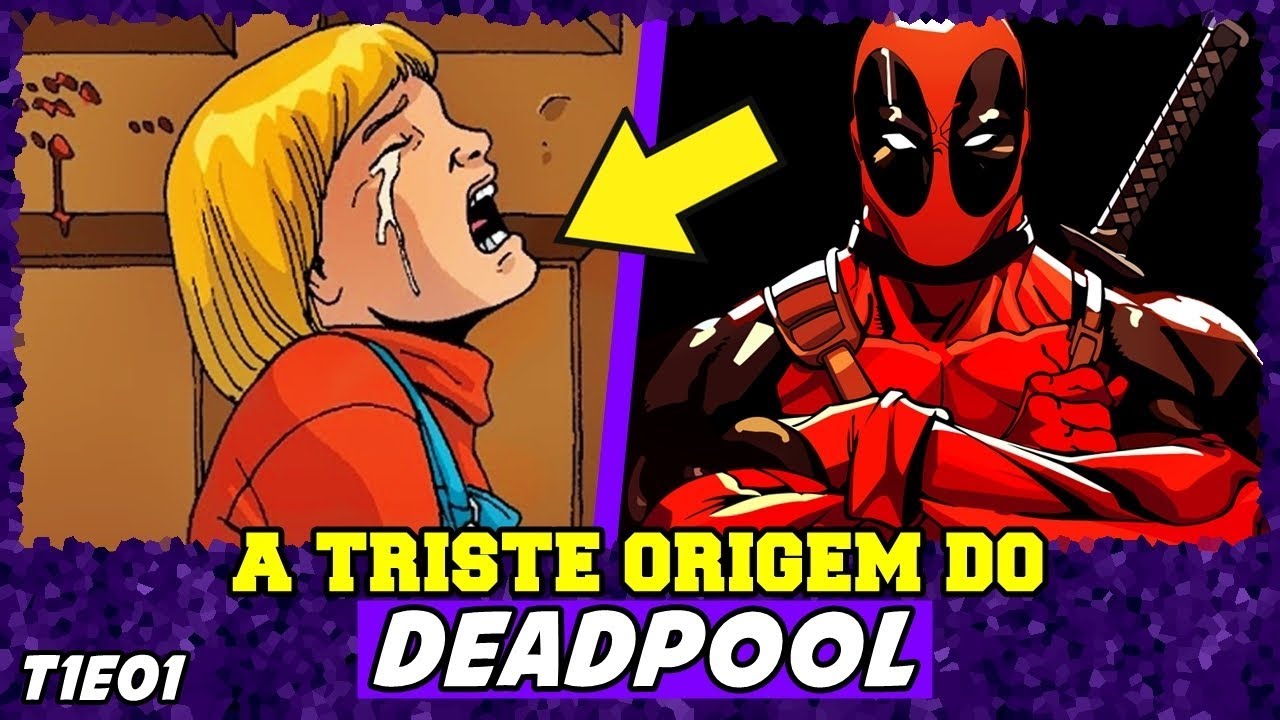 A TRISTE ORIGEM DO DEADPOOL | HISTÓRIA COMPLETA (T1-EP01 - HERÓIS)