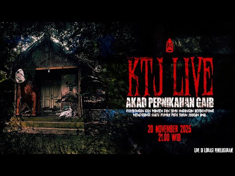 KTJ LIVE: AKAD PERNIKAHAN GAIB