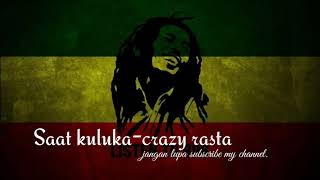 Download lagu Saat ku luka crazy rasta lirik mp3